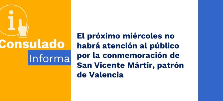 El próximo miércoles no habrá atención al público por la conmemoración de San Vicente Mártir, patrón de Valencia