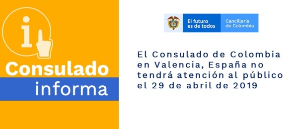 El Consulado de Colombia en Valencia, España no tendrá atención al público el 29 de abril 