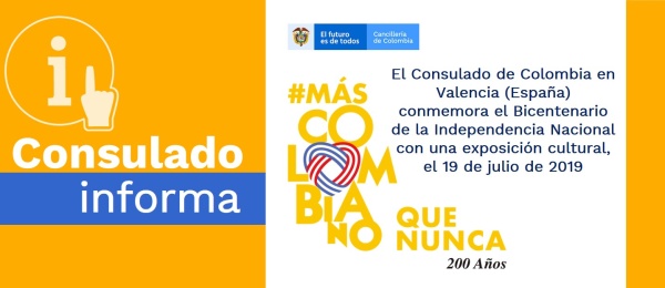 El Consulado de Colombia en Valencia (España) conmemora el Bicentenario de la Independencia Nacional con una exposición cultural, el 19 de julio de 2019