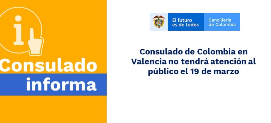 Consulado de Colombia en Valencia no tendrá atención al público el 19 de marzo de 2020